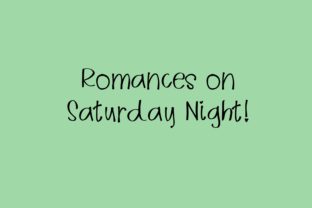 Romances on Saturday Night: Elevating Your Design with Romantic Typography
